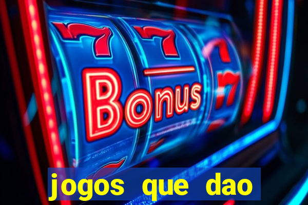 jogos que dao dinheiro ao se cadastrar